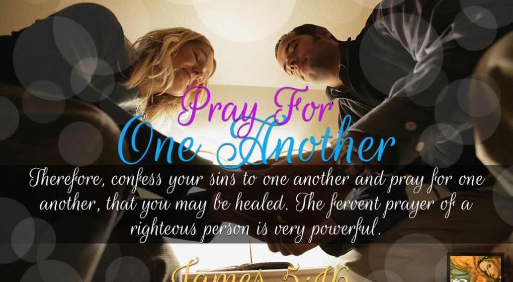 James 5:16 Pray for one another