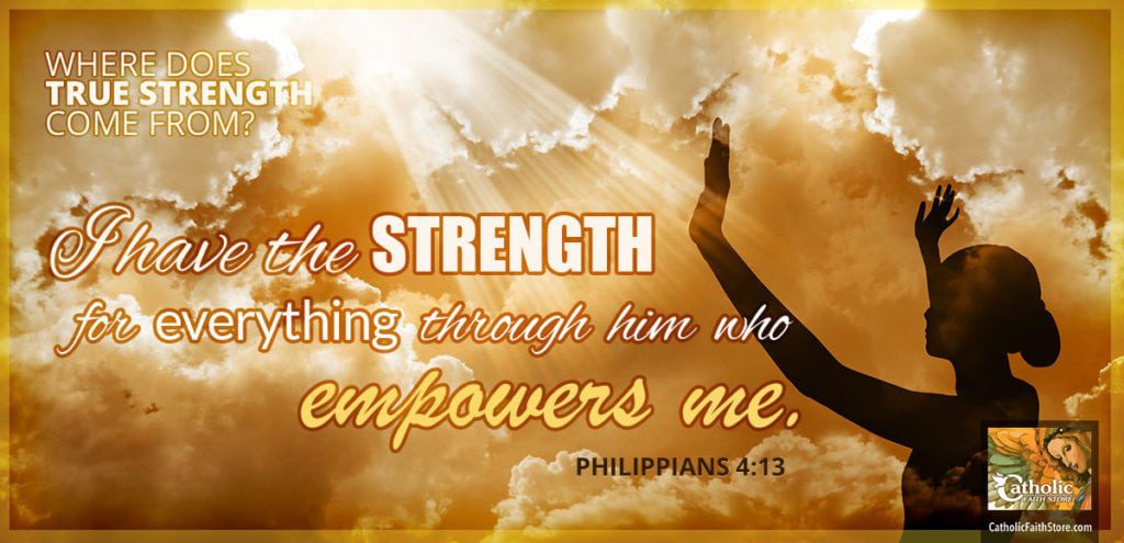 Philippians 4:13 - I have the strength