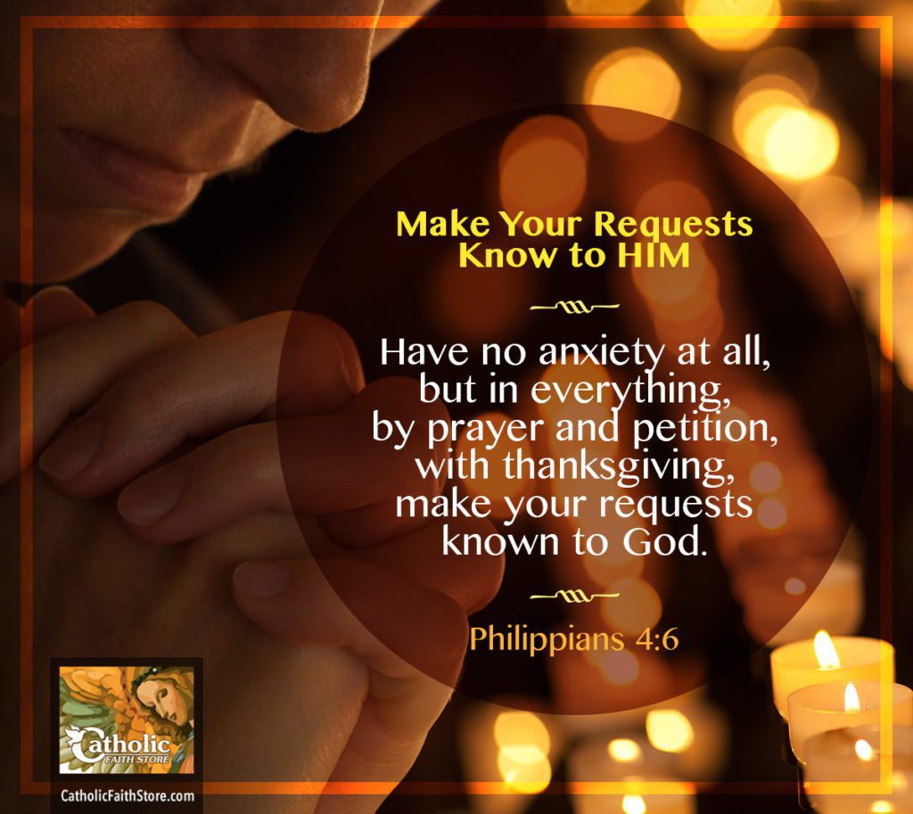 Philippians 4:6 - Make Your Requests Know to HIM